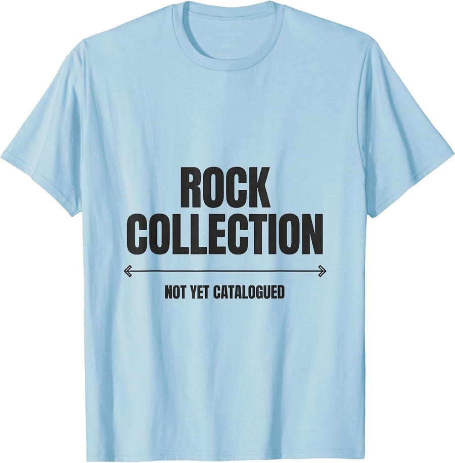 Men's Rock Collection Not Yet Catalogued Funny Rock Collector T-Shirt - Baby Blue