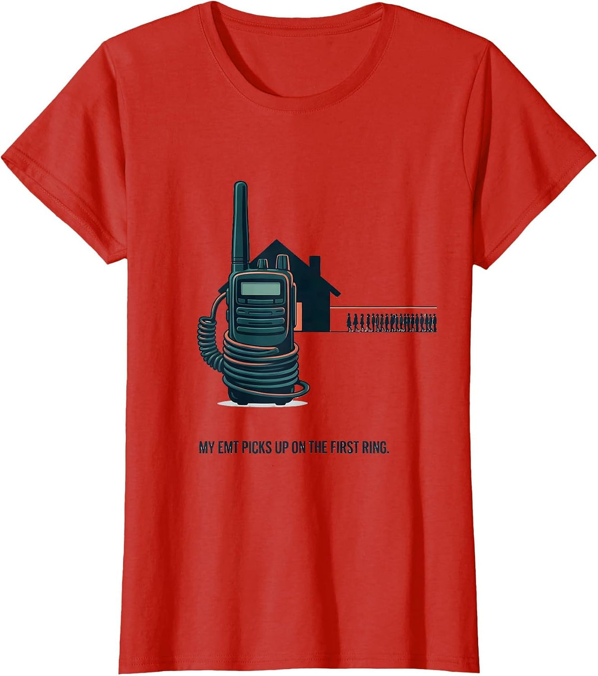 My EMT Picks Up On The First Ring Funny Nurse Dad Gift T-Shirt - Red