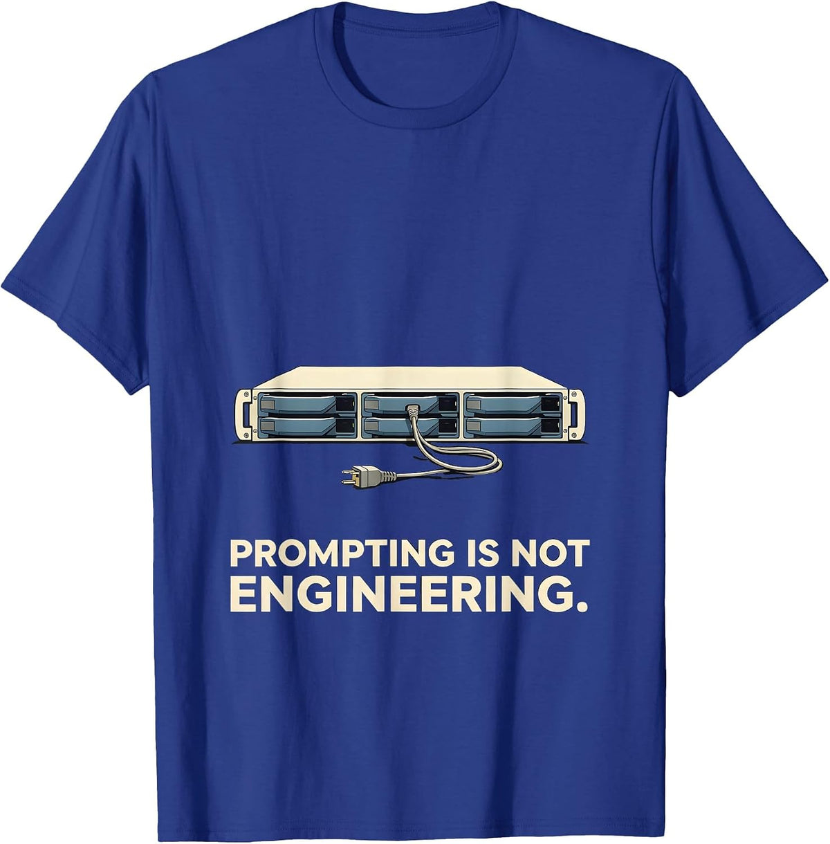 Prompting Is Not Engineering Funny Tech Support Programmer T-Shirt - Royal Blue