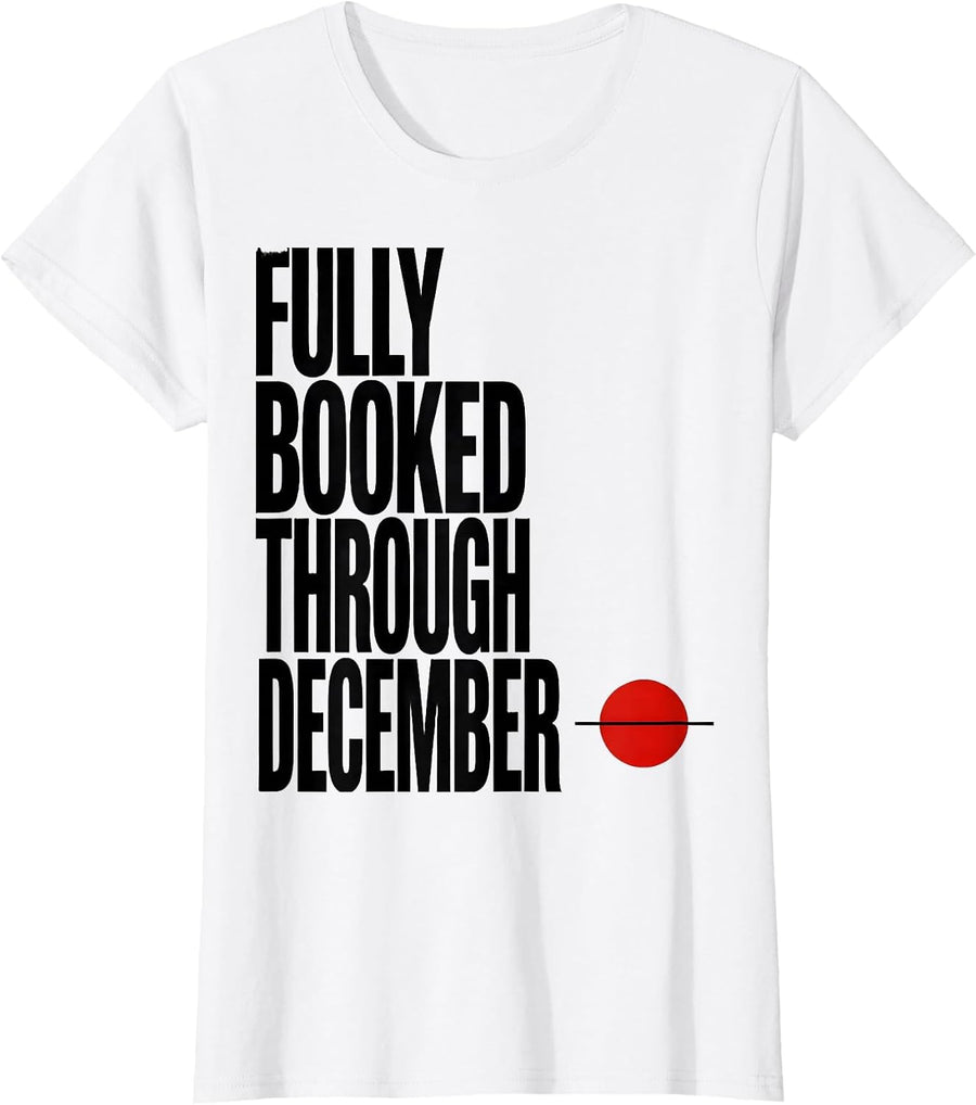 Women's Fully Booked Through December Funny Optometrist Christmas T-Shirt - White