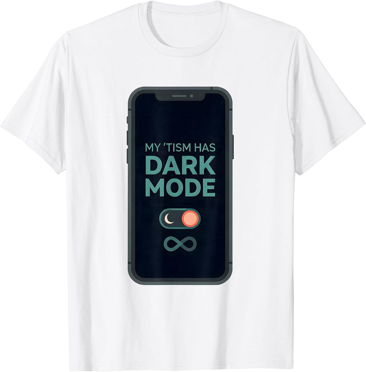 Men's My 'Tism Has Dark Mode Funny Autistic ADHD Meme Humor T-Shirt - White