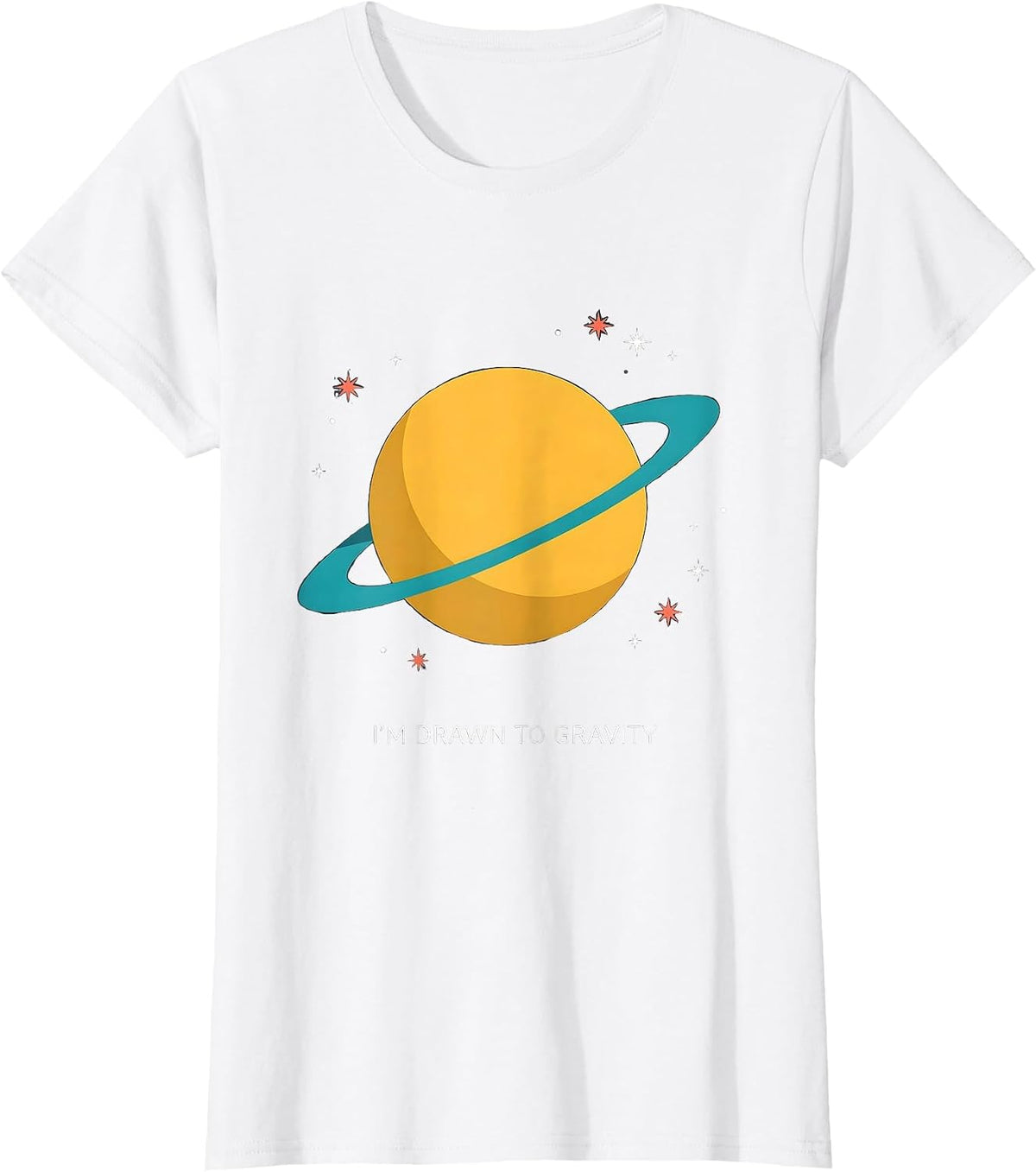 Women's I'm Drawn To Gravity Funny Space Astronomy NASA Fan T-Shirt - White