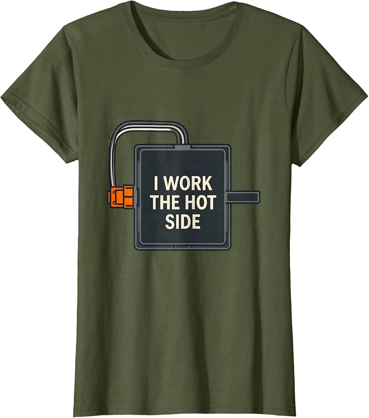 Women's I Work The Hot Side Funny Electrician Lineman Gift T-Shirt - Olive Green