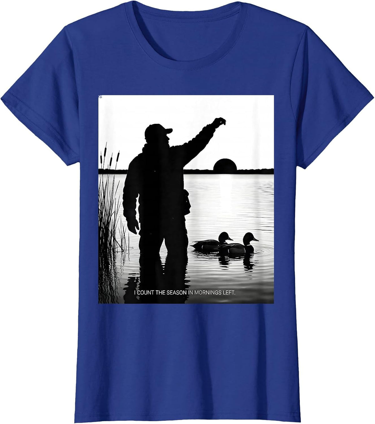 Women's I Count The Season In Mornings Left Rustic Duck Hunter Camo T-Shirt - Royal Blue