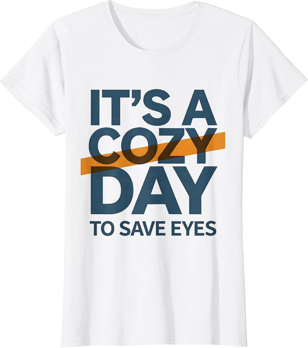 It's A Cozy Day To Save Eyes Cute Optometrist Eye-Care Team T-Shirt - White