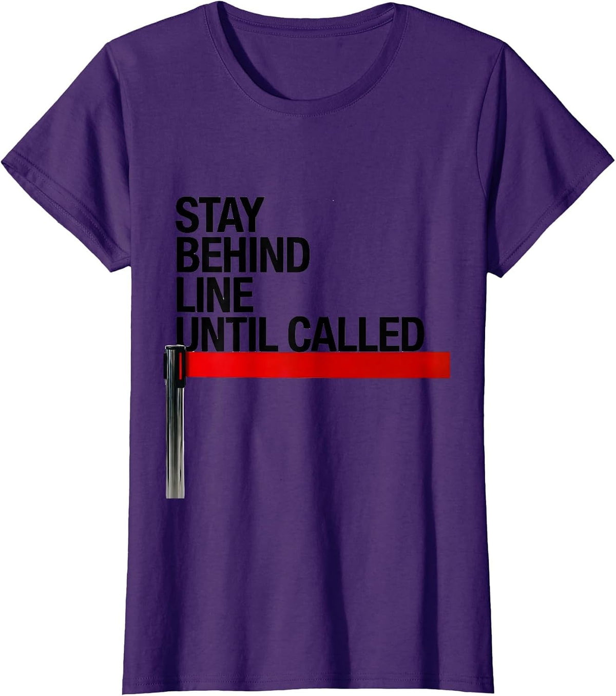 Women's STAY BEHIND LINE UNTIL CALLED Carnival Crew Event Staff T-Shirt - Purple