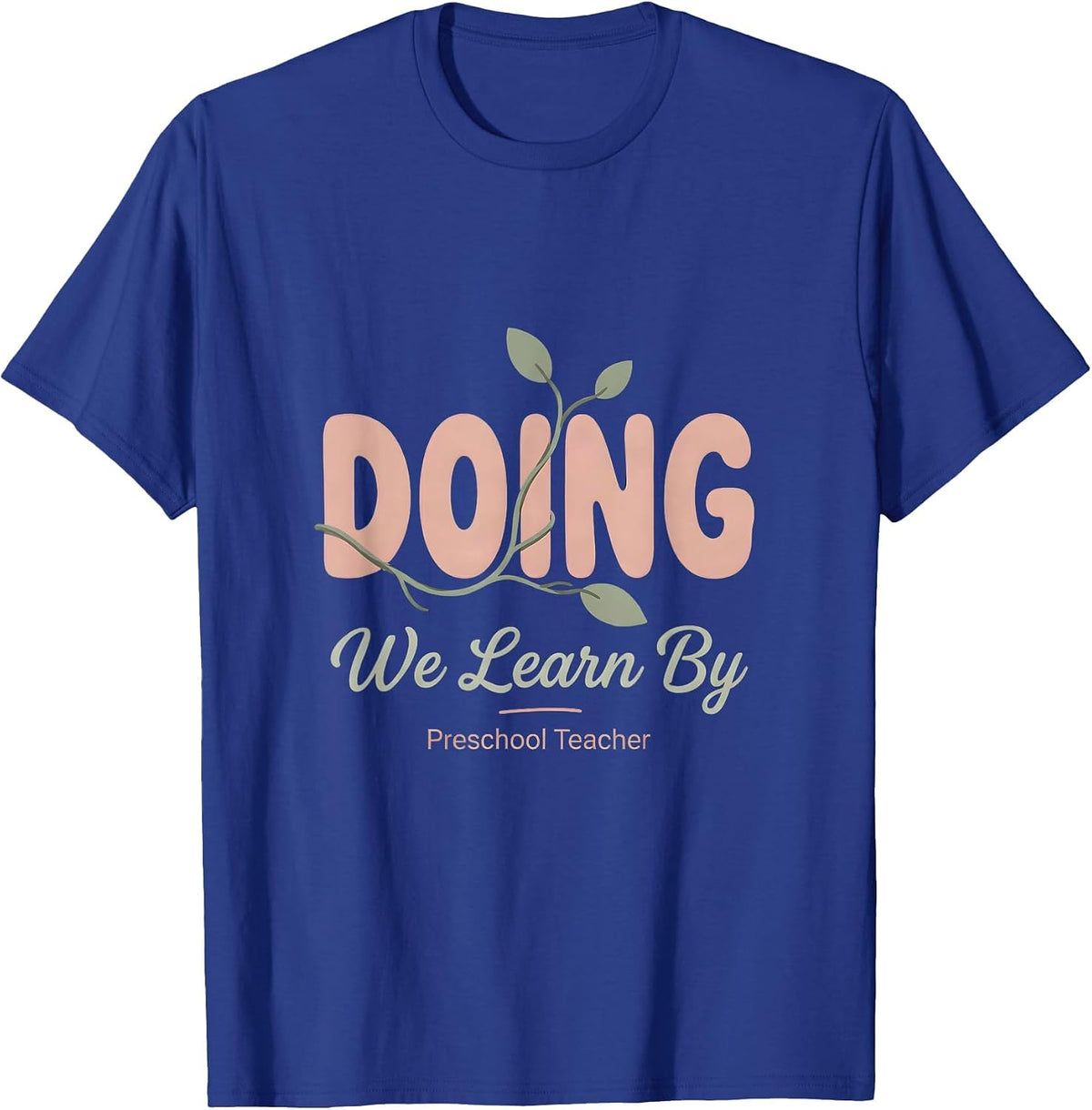 We Learn By Doing Preschool Teacher Boho Wildflower Back T-Shirt - Royal Blue