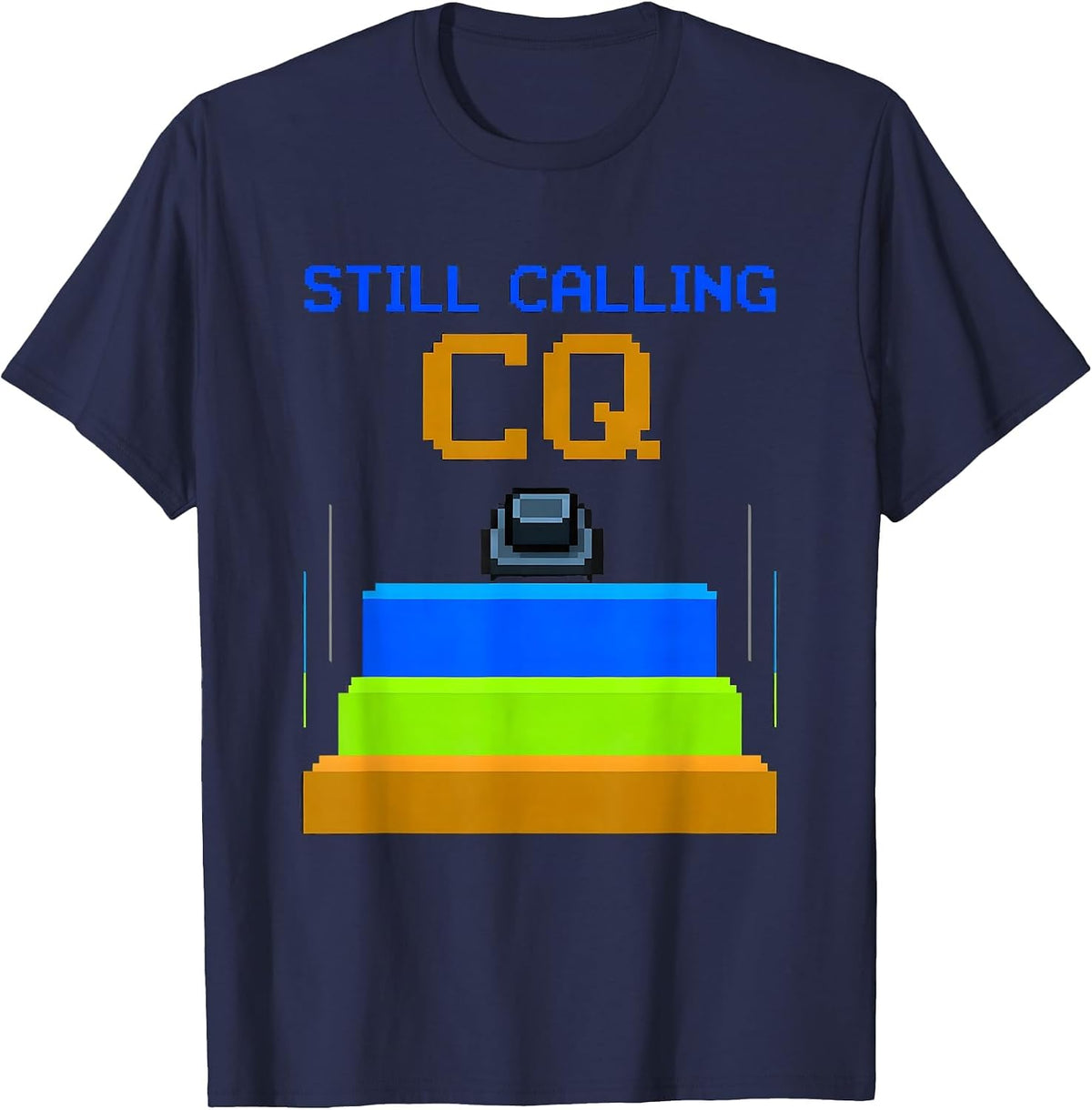 Men's Still Calling CQ Funny Ham Radio Operator Pixel Art T-Shirt - Navy Blue