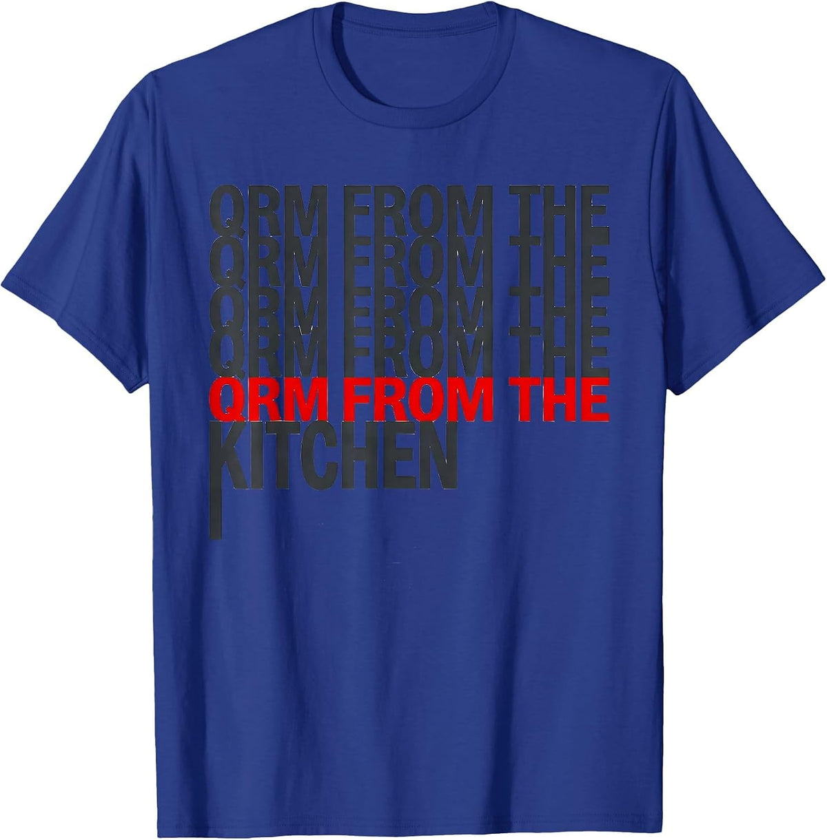 Men's QRM From The Kitchen Funny Ham Radio Operator Hobbyist Humor T-Shirt - Royal Blue