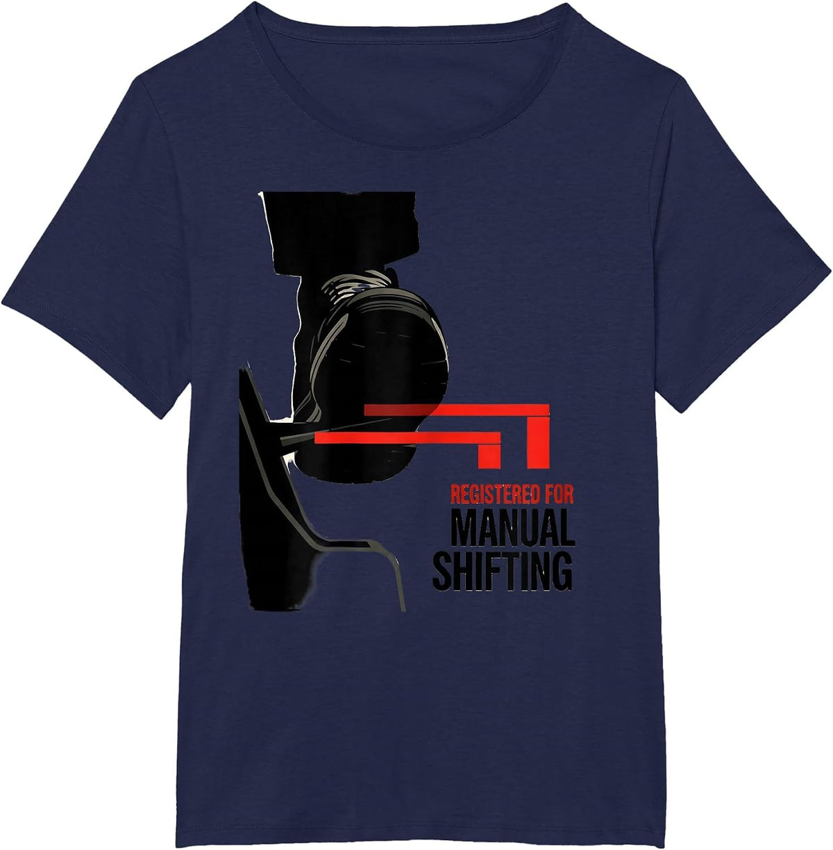 Women's Registered For Manual Shifting Funny Car Guy Stick Shift T-Shirt - Navy Blue