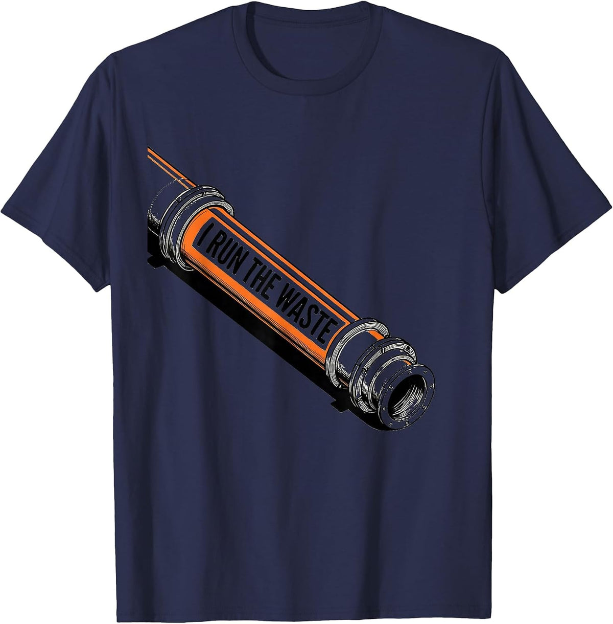I Run The Waste Funny Plumber Pipefitter Steamfitter T-Shirt - Navy Blue