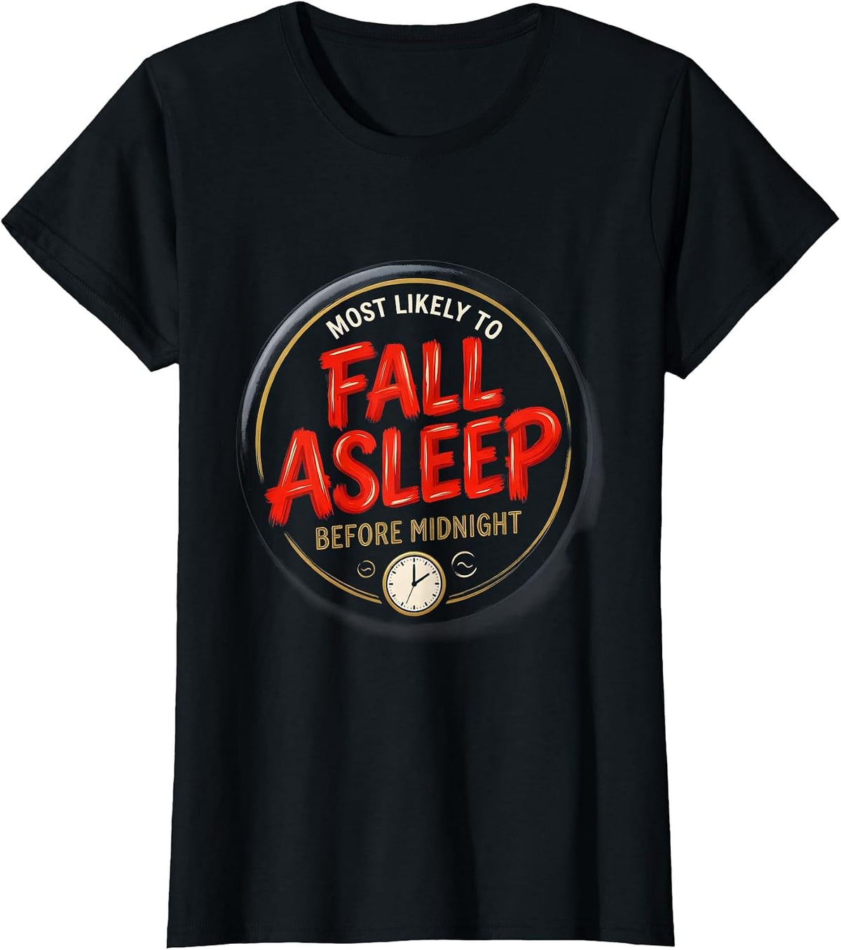 Most Likely To Fall Asleep Before Midnight Funny T-Shirt - Black