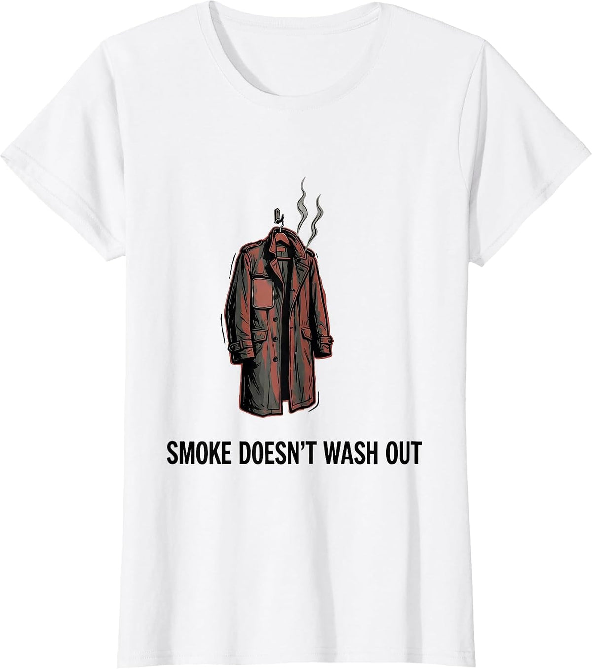 Smoke Doesn't Wash Out Funny Firefighter Humor Tribute T-Shirt - White