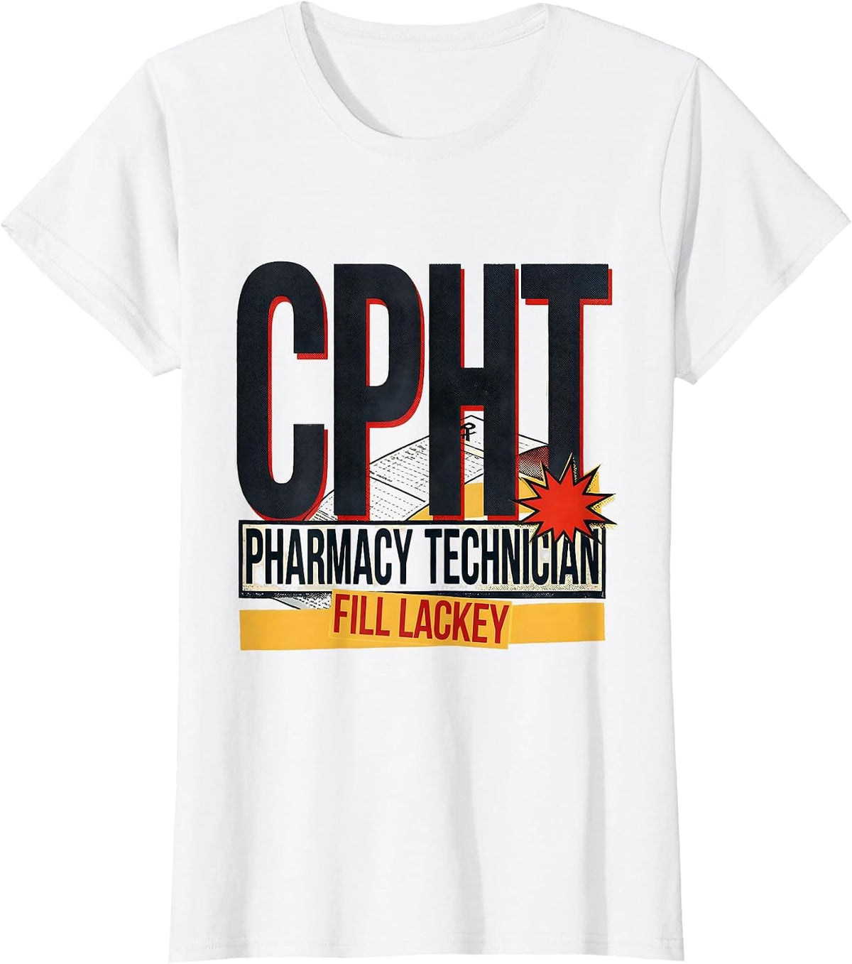 Women's CPhT Pharmacy Technician Fill Lackey Funny Pharmacy Tech T-Shirt - White