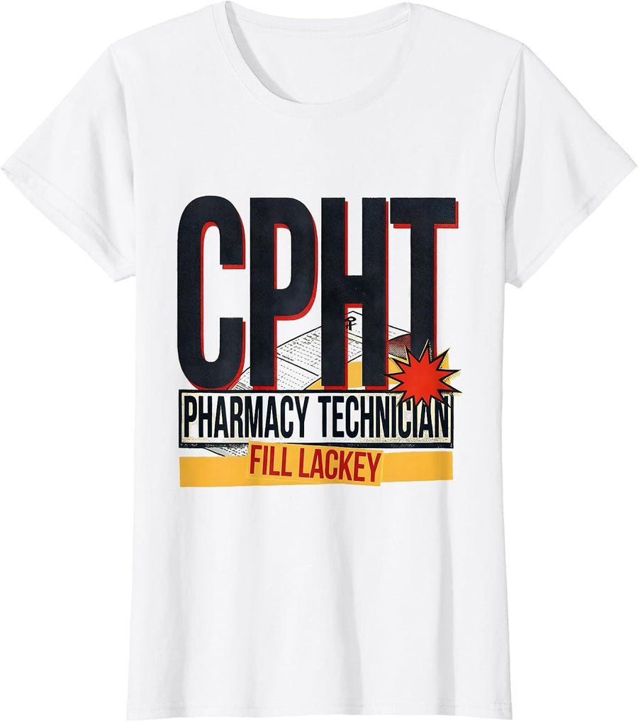 Women's CPhT Pharmacy Technician Fill Lackey Funny Pharmacy Tech T-Shirt - White
