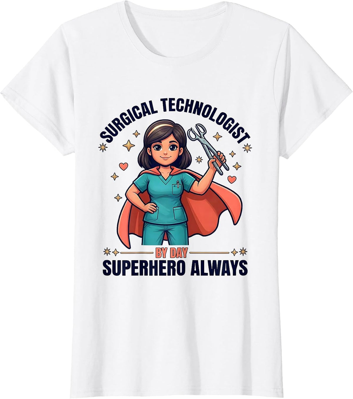 Surgical Technologist By Day, Superhero Always Scrub Tech T-Shirt - White
