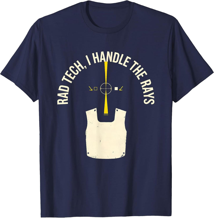 Rad Tech I Handle The Rays Funny Radiology Technologist Gift T-Shirt - Navy Blue