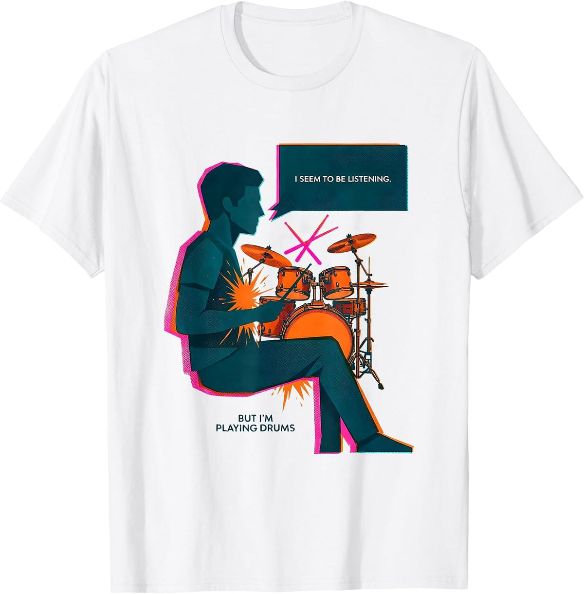 Men's I Seem To Be Listening, But I'm Playing Drums Funny Drummer T-Shirt - White