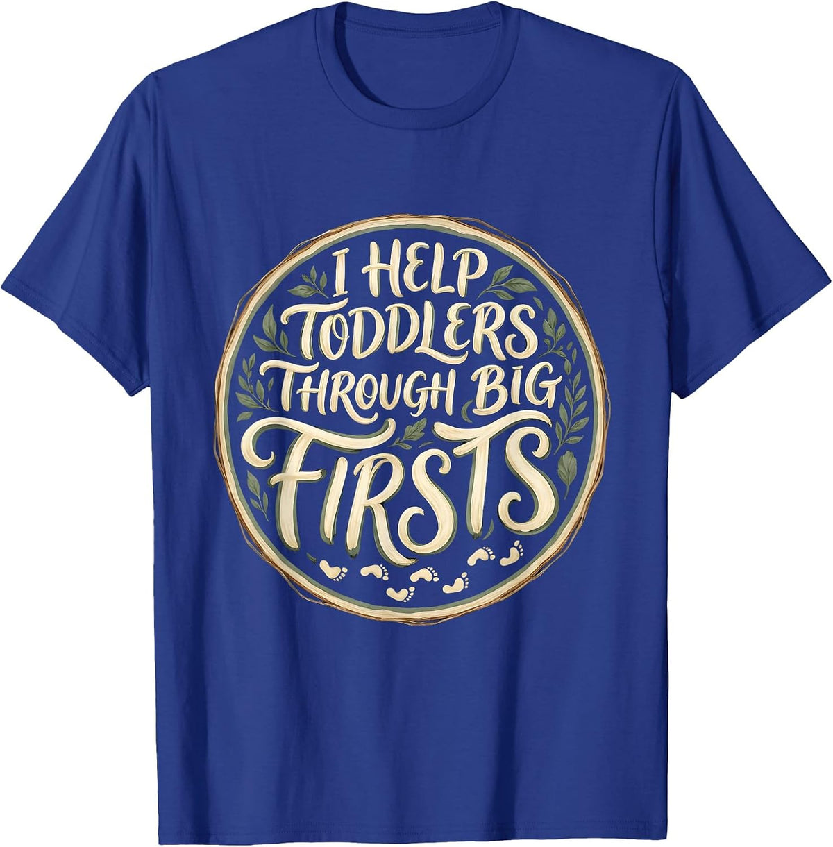 I Help Toddlers Through Big Firsts Boho Preschool Teacher T-Shirt - Royal Blue