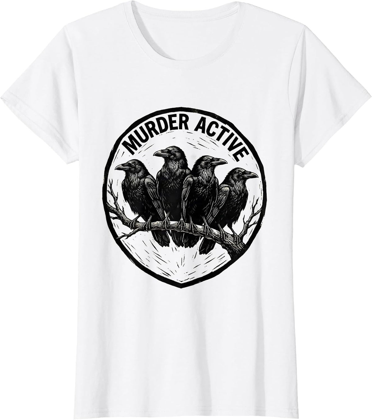 MURDER ACTIVE Linocut Dark Humor Crow Bird Lover Gothic T-Shirt - White