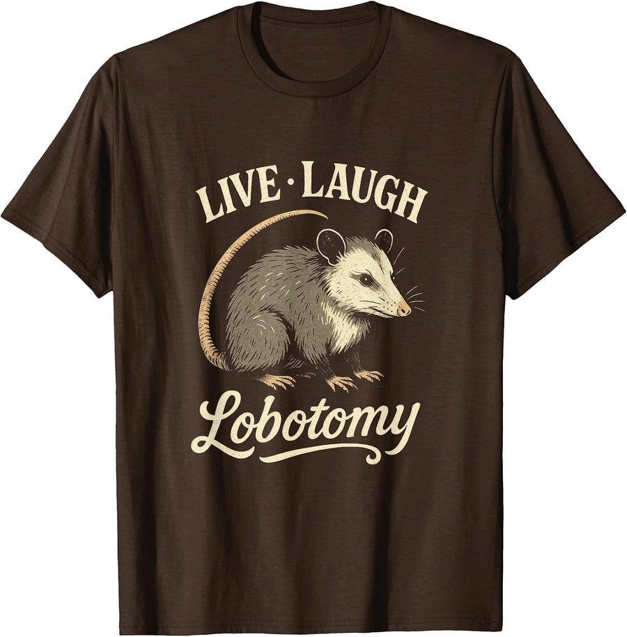 Live Laugh Lobotomy - Vintage Retro Opossum Humor T-Shirt - Brown