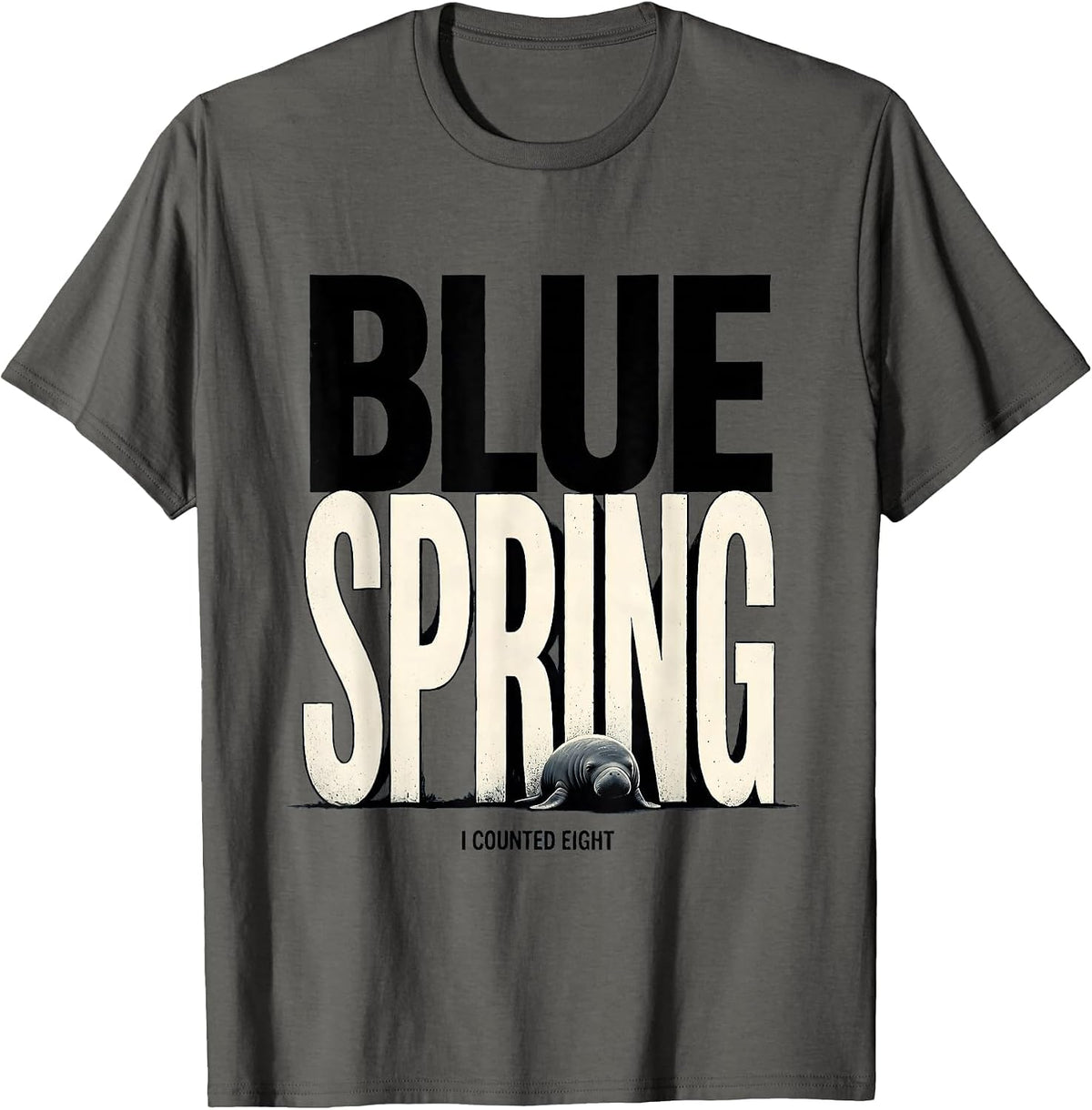 Men's Blue Spring I Counted Eight Funny Manatee Wildlife Lover T-Shirt - Asphalt Grey