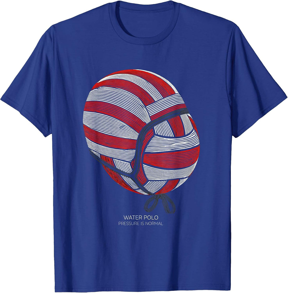 Water Polo Pressure Is Normal Funny Water Polo Player Gift T-Shirt - Royal Blue
