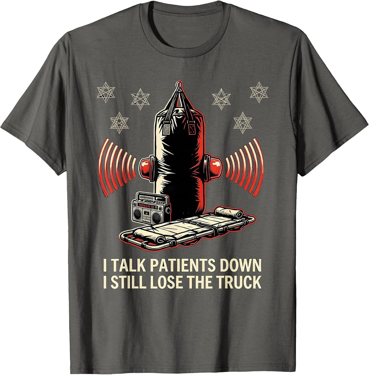 I Talk Patients Down I Still Lose The Truck Funny EMT T-Shirt - Asphalt Grey