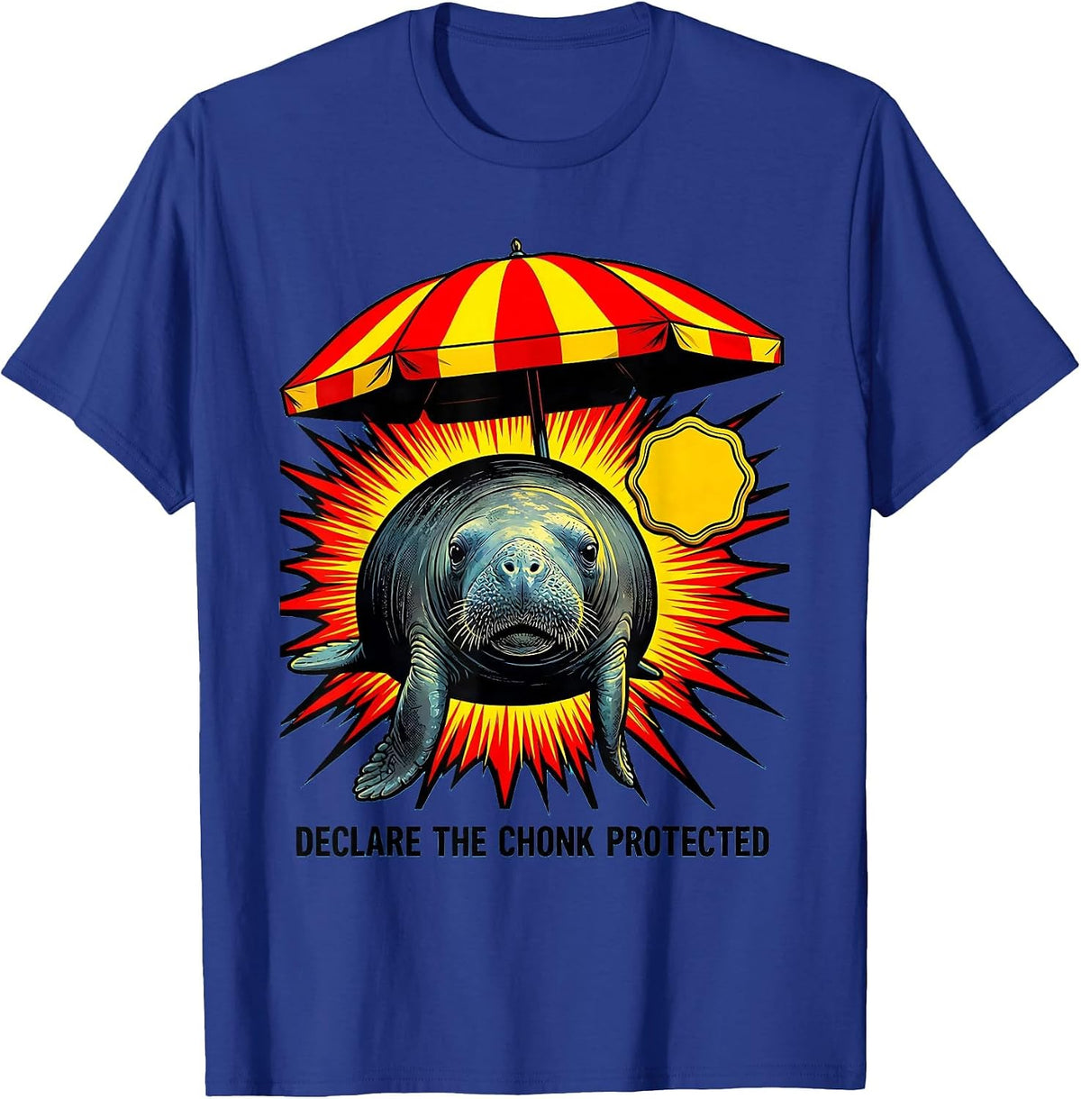 Declare The Chonk Protected Funny Manatee Wildlife Lover Pop T-Shirt - Royal Blue