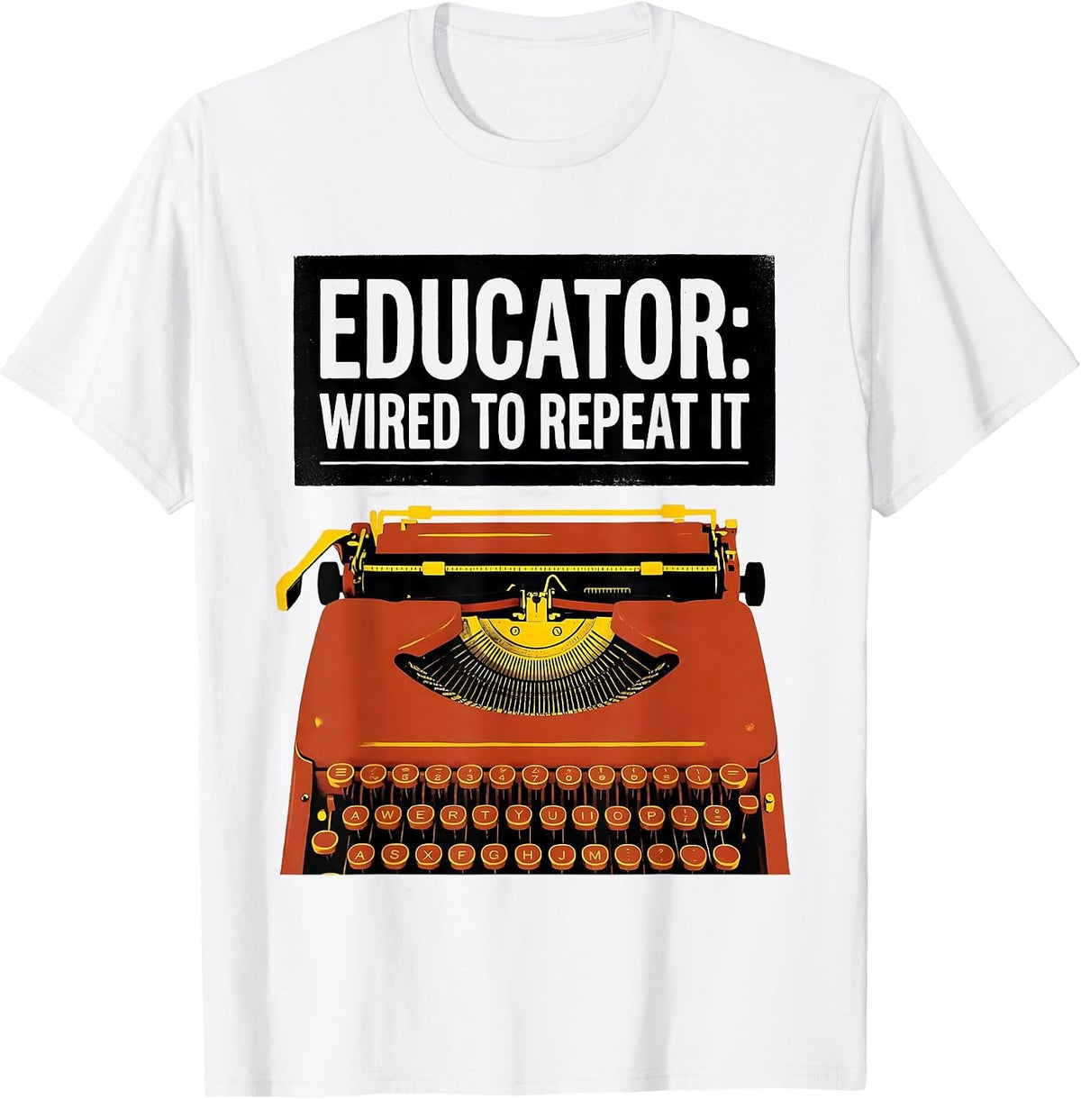 Men's Educator: Wired To Repeat It Funny History Teacher History T-Shirt - White