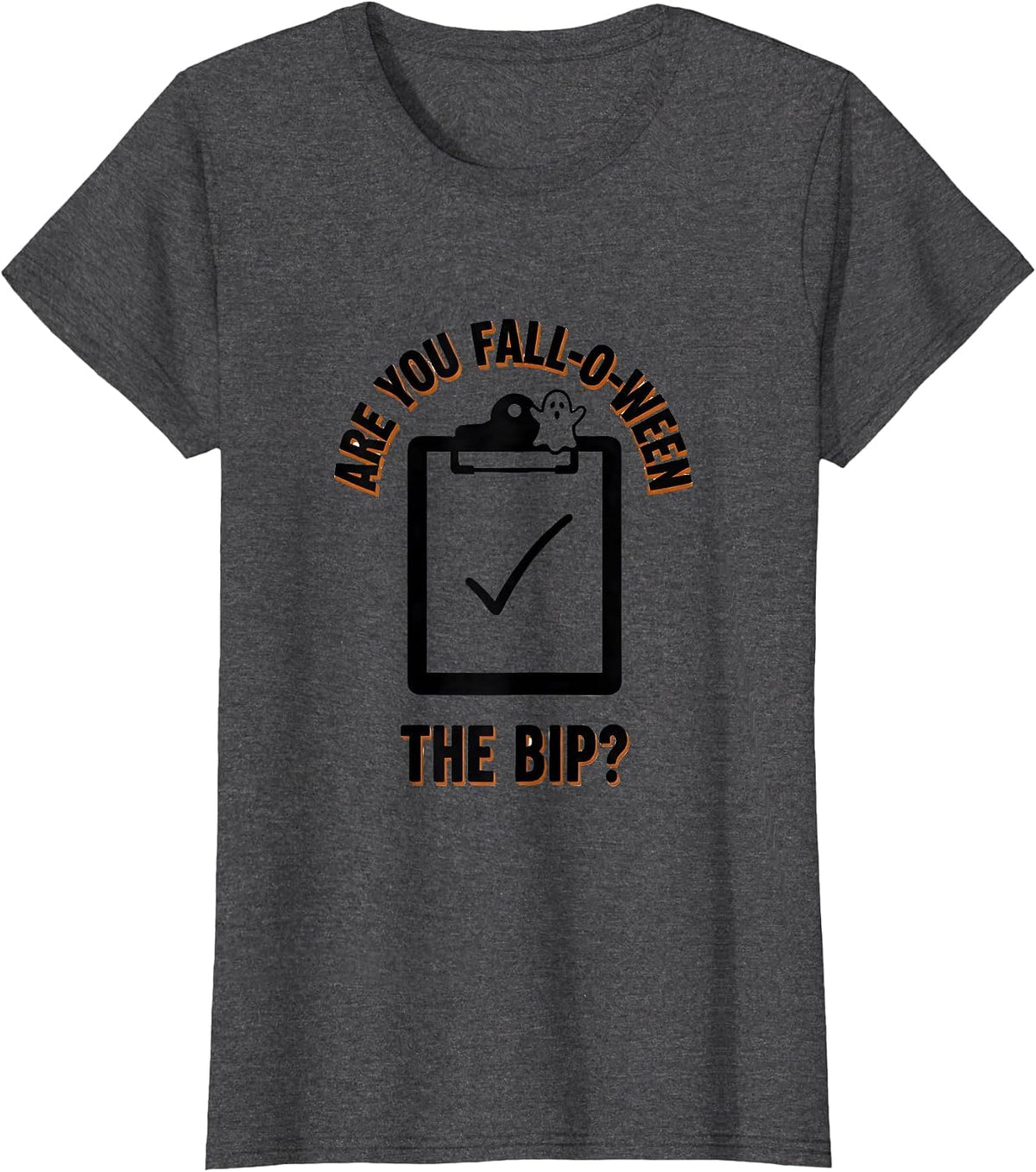 Women's Are You Fall-O-Ween The BIP Minimalist Teacher Halloween T-Shirt - Dark Heather Grey