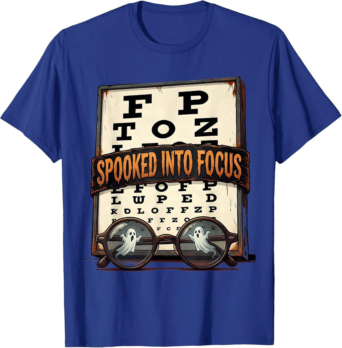Spooked Into Focus Halloween Optometrist Eye Doctor Humor T-Shirt - Royal Blue