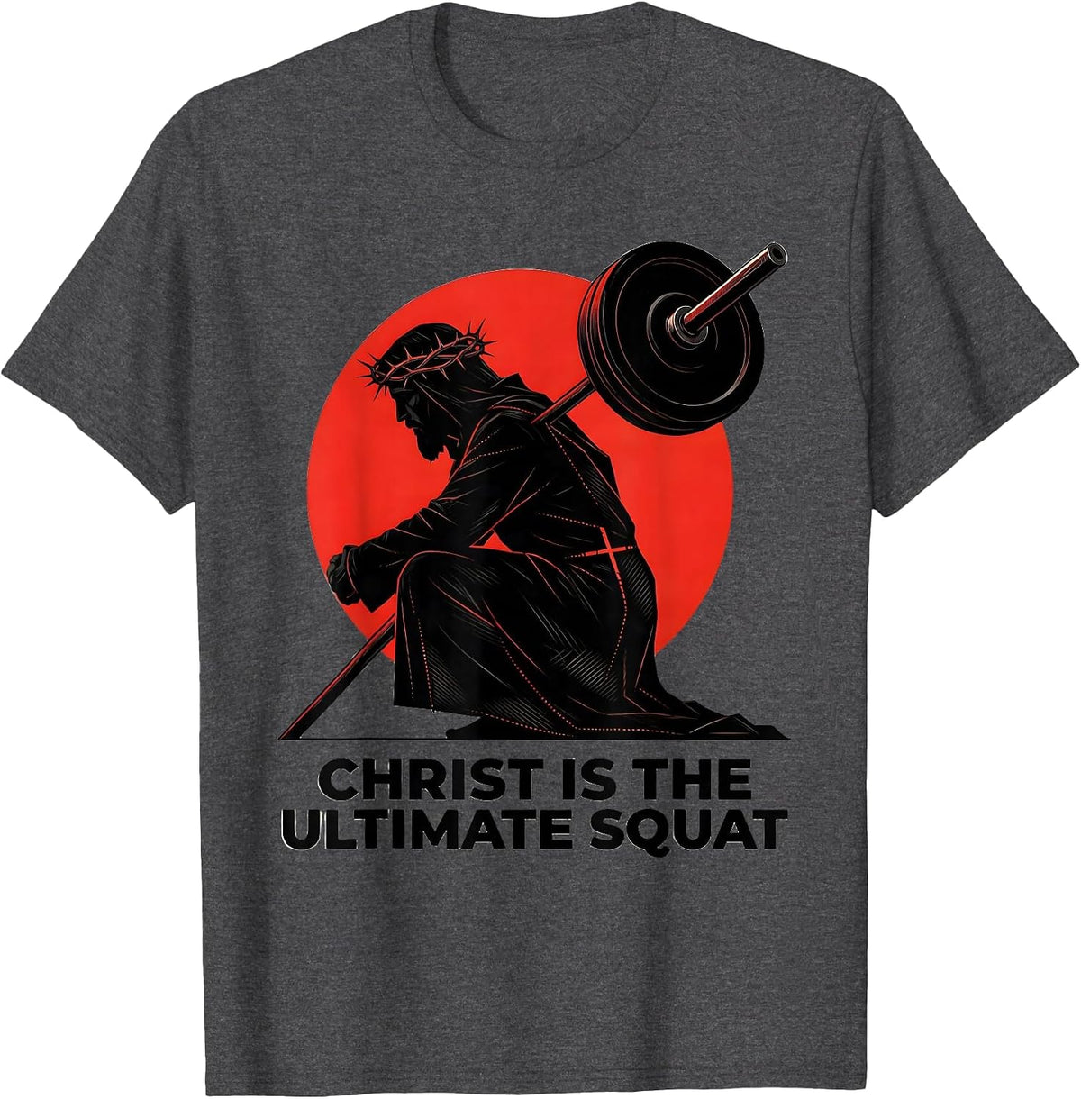 Men's Christ Is The Ultimate Squat Funny Christian Gym Jesus T-Shirt - Dark Heather Grey
