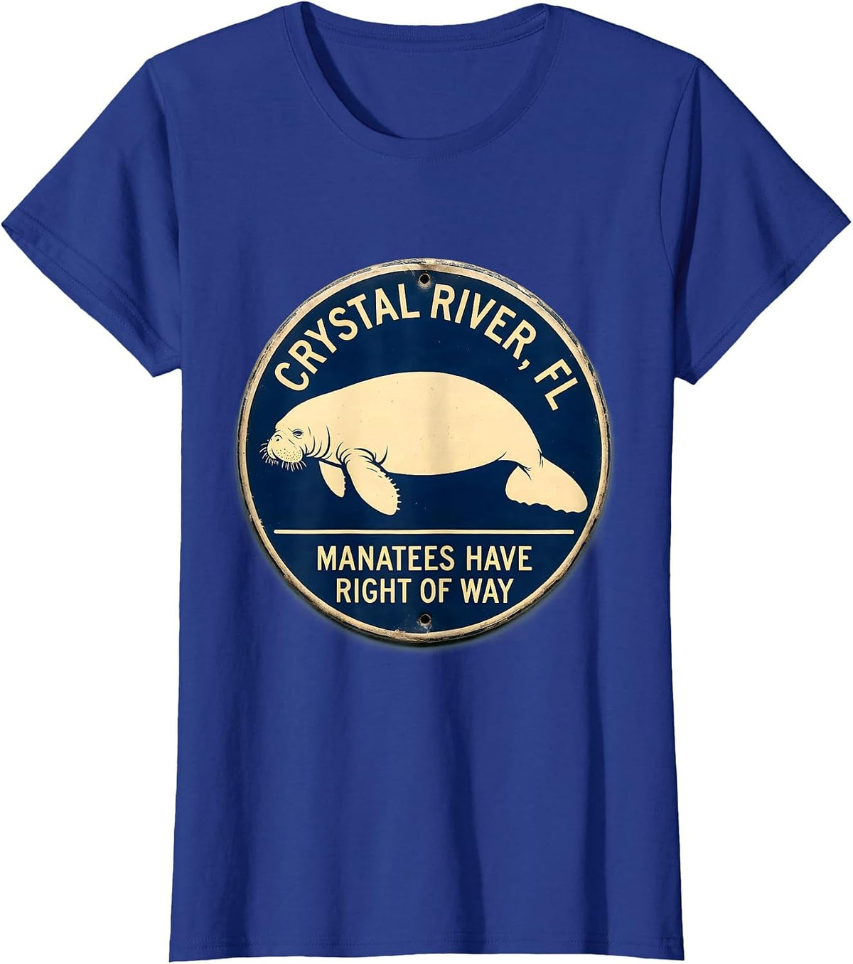 Women's Crystal River, FL — Manatees Have Right Of Way Florida T-Shirt - Royal Blue