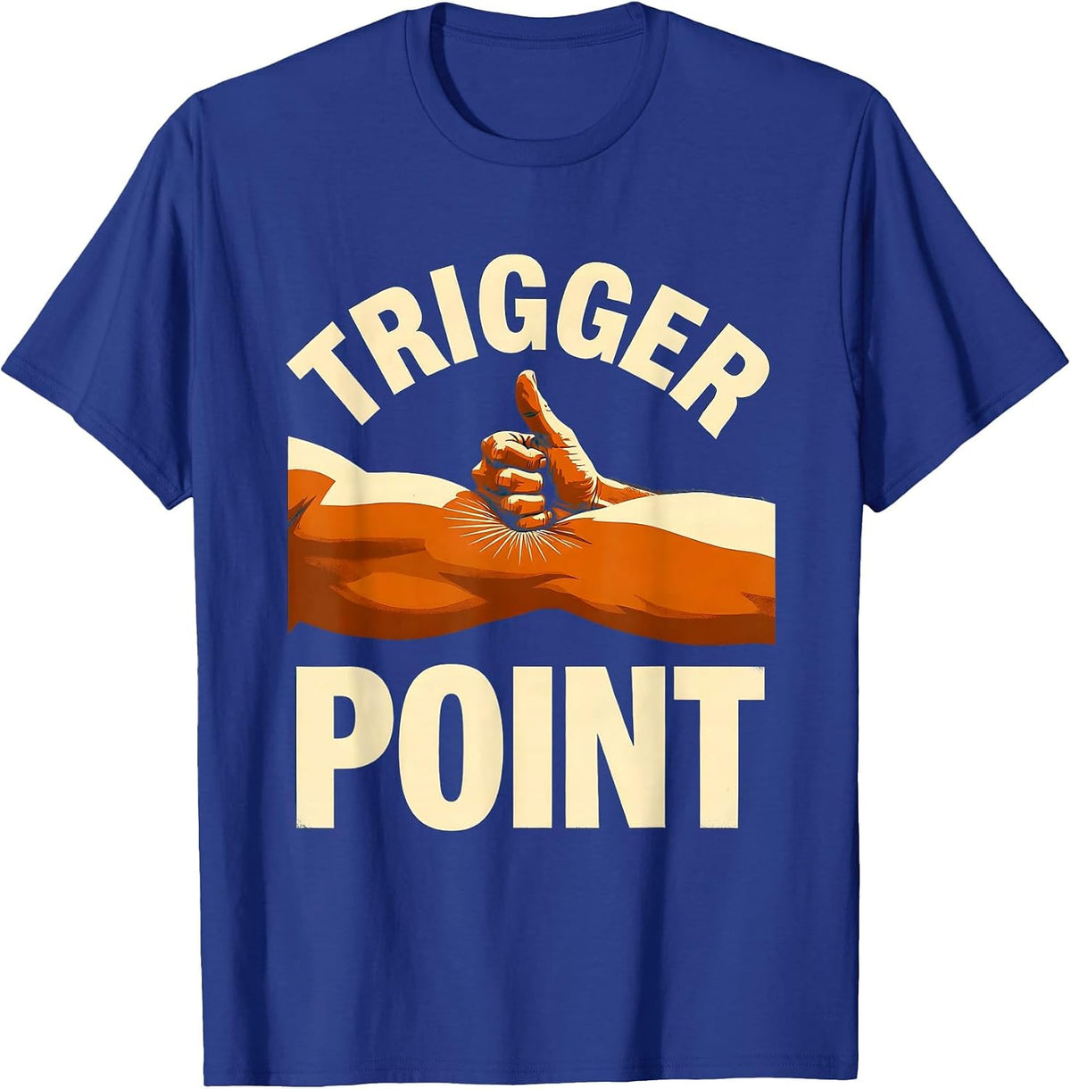 Trigger Point Funny Massage Therapist LMT Masseuse Humor T-Shirt - Royal Blue