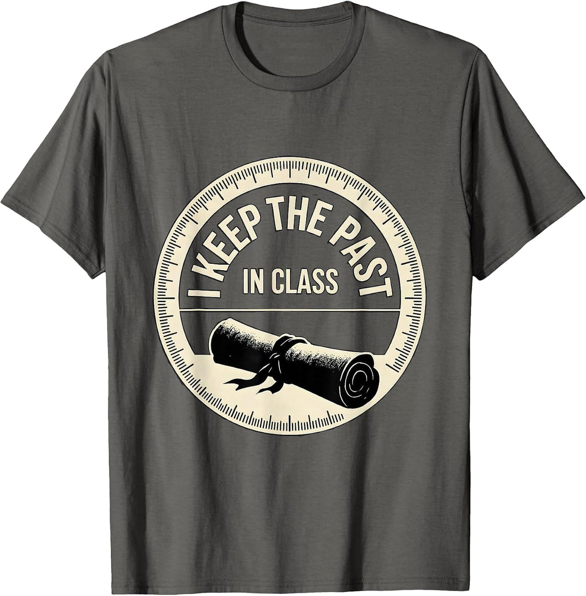 I Keep The Past In Class Funny History Teacher Back T-Shirt - Asphalt Grey
