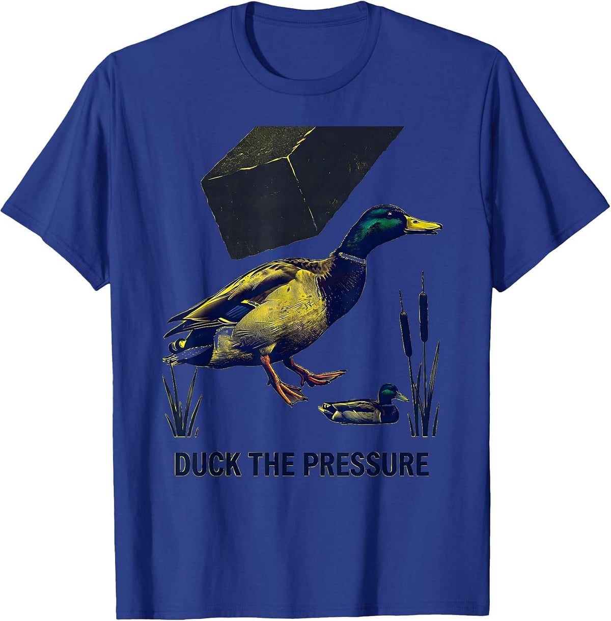 Men's Duck The Pressure Funny Duck Hunter Hunting Dad Humor T-Shirt - Royal Blue