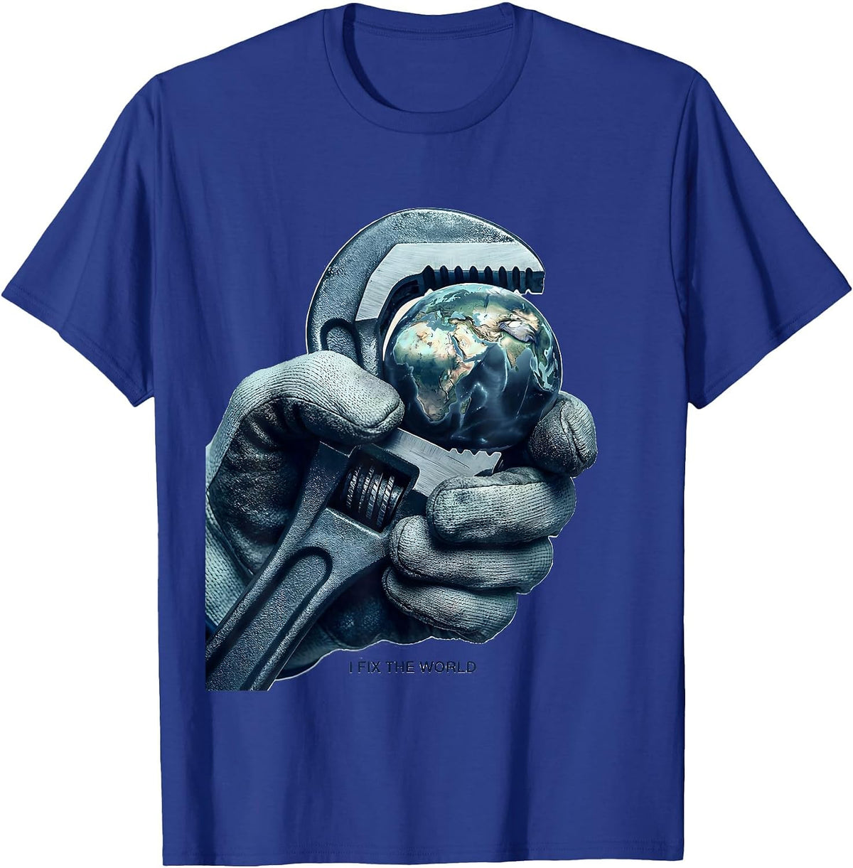 I Fix The World Blue Collar Worker Design T-Shirt - Royal Blue