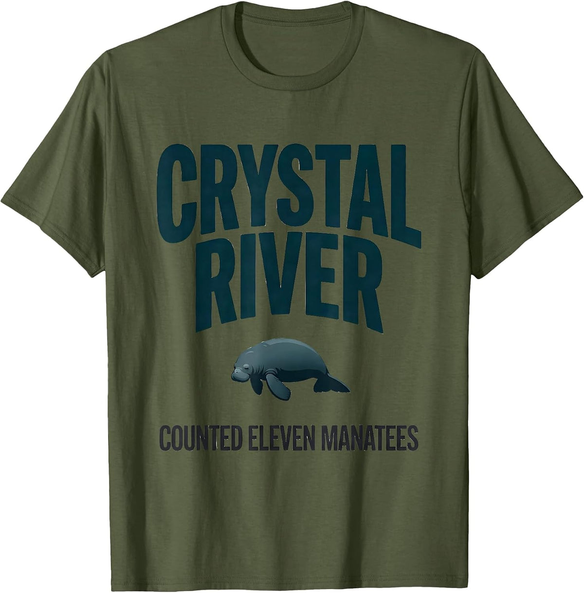 Crystal River Counted Eleven Manatees Funny Manatee Lover T-Shirt - Olive Green