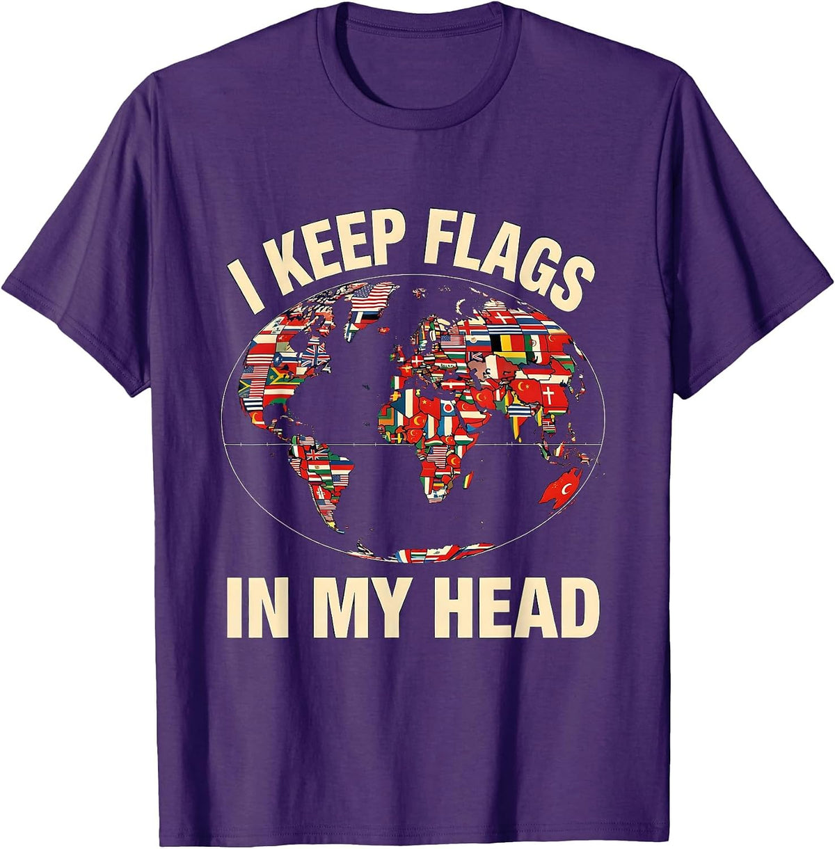 I Keep Flags In My Head Geography Enthusiast World Map Lover T-Shirt - Purple
