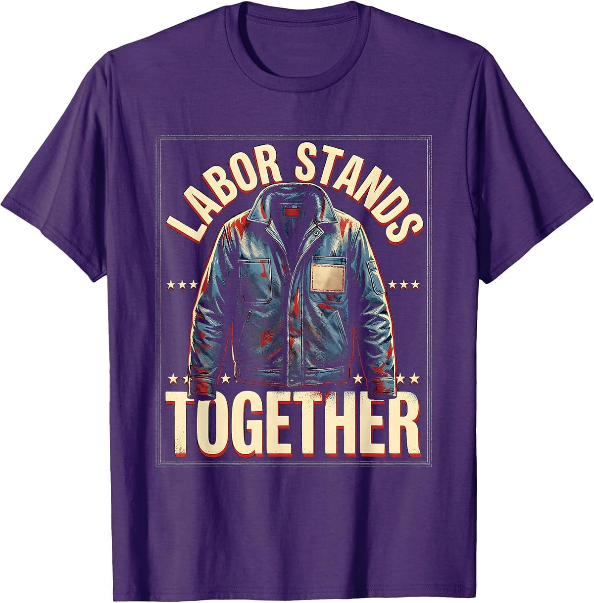 Labor Stands Together Proud Union Worker Solidarity T-Shirt - Purple