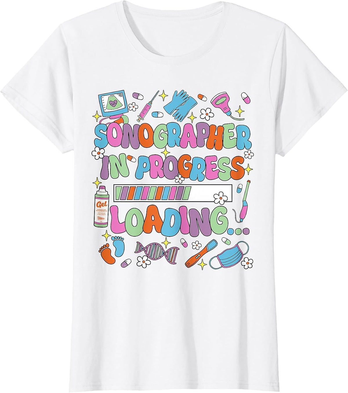Sonographer in Progress Loading Sonography Ultrasound Tech T-Shirt - White