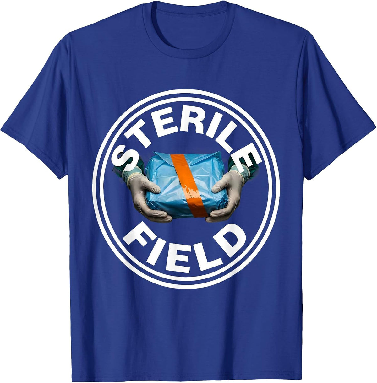 Gloved Hands Surgical Tech Occupational Humor T-Shirt - Royal Blue