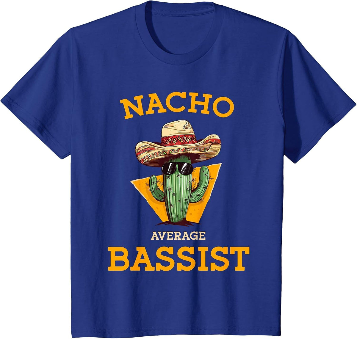 Nacho Average Bassist Funny Mexican Bass Guitar Player Joke T-Shirt - Royal Blue