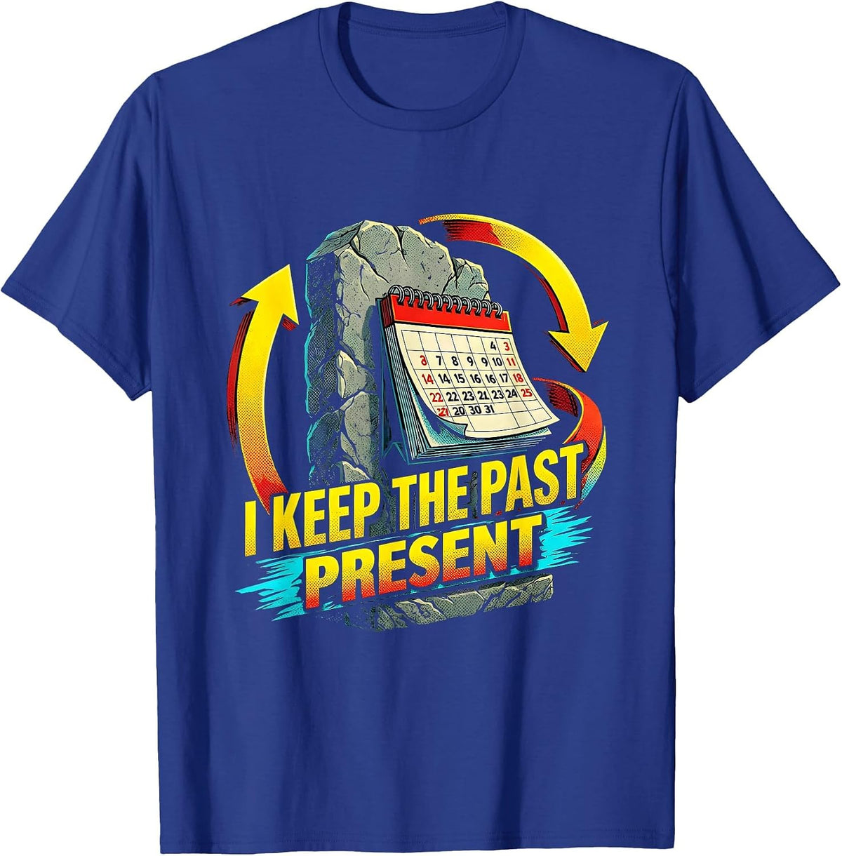 I Keep The Past Present Funny History Teacher Pop Art Design T-Shirt - Royal Blue