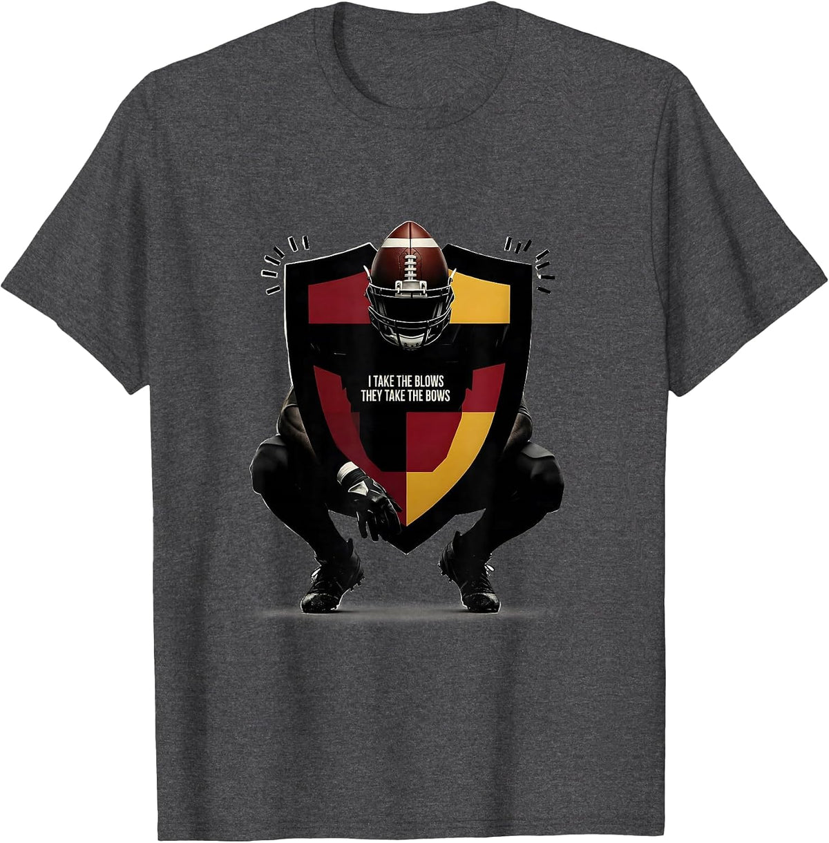 I Take The Blows They Take The Bows Funny Football Lineman T-Shirt - Dark Heather Grey