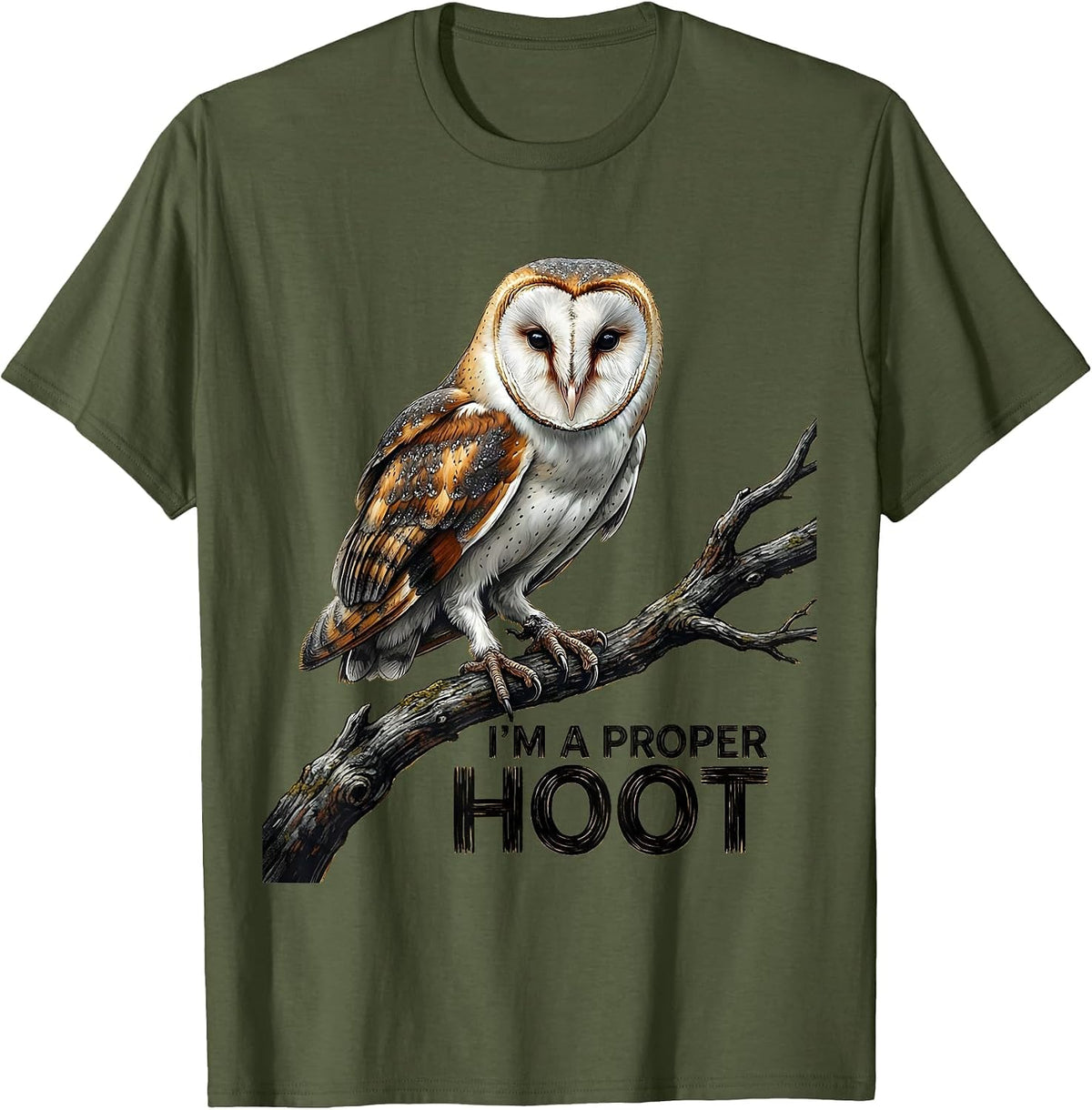I'm A Proper Hoot Retro Owl Lover Birdwatcher Humor T-Shirt - Olive Green