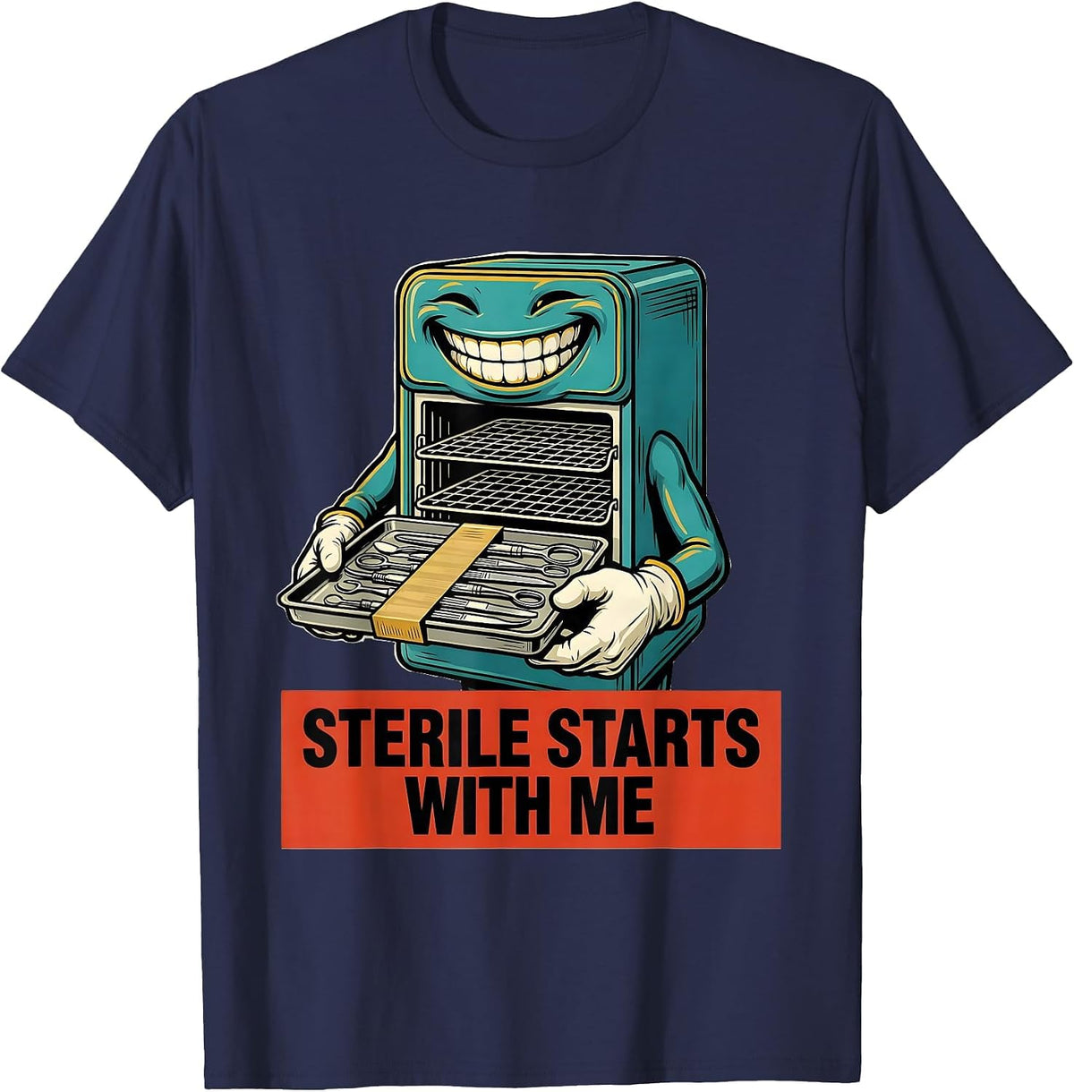Sterile Starts With Me Funny Surgical Tech Sterile T-Shirt - Navy Blue