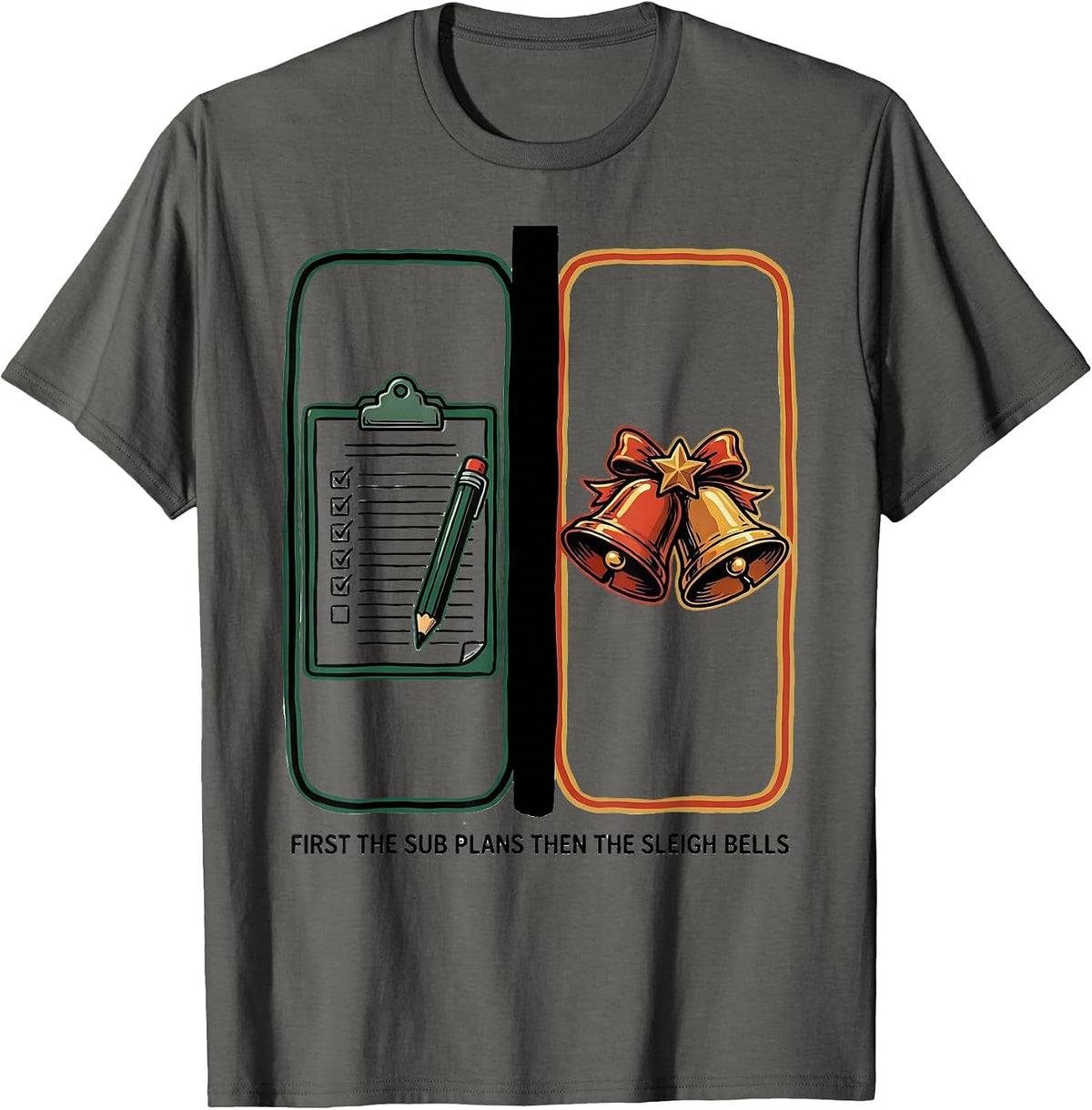 Men's First The Sub Plans Then The Sleigh Bells Teacher T-Shirt - Asphalt Grey