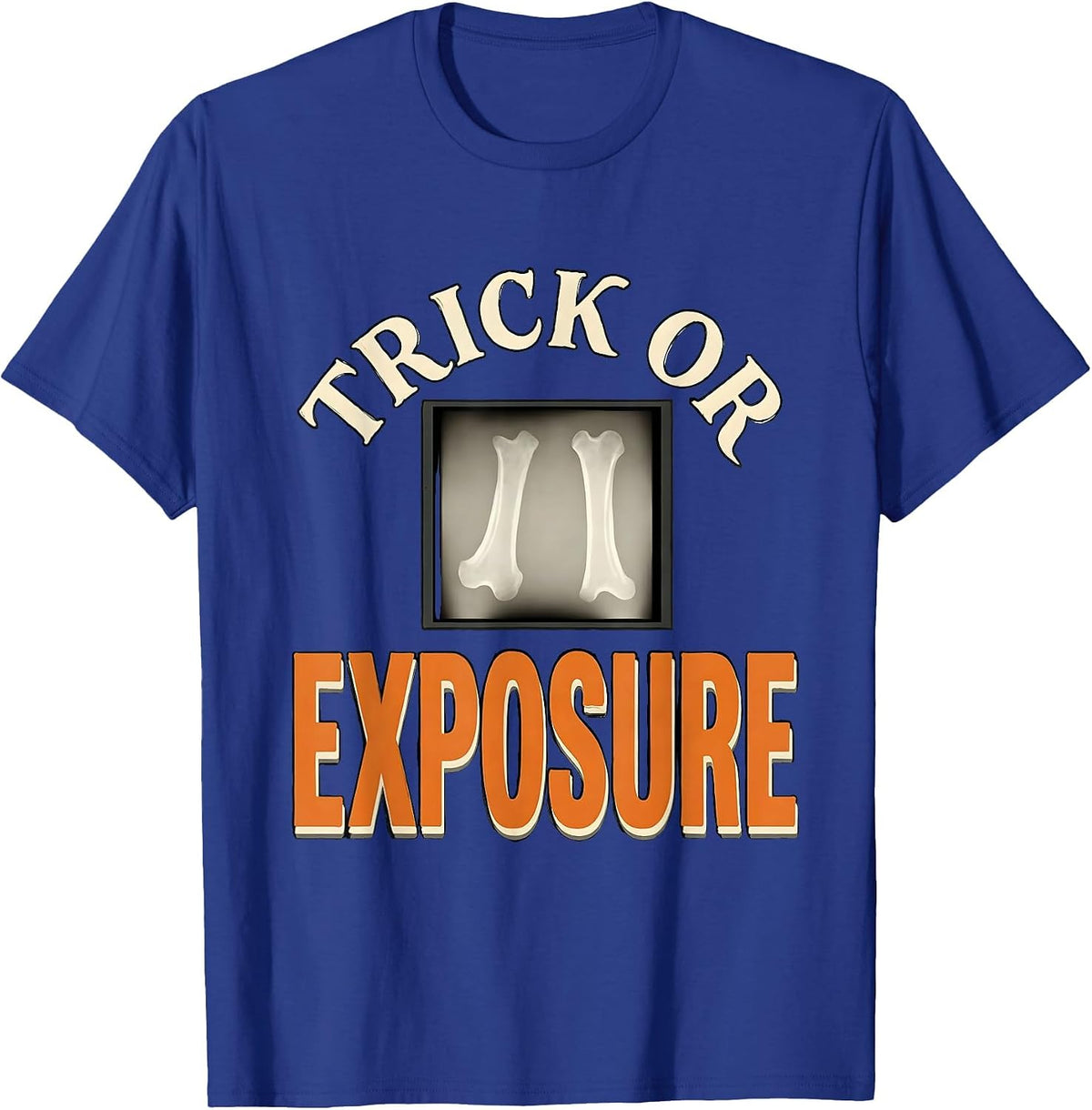 Men's Trick Or Exposure Radiology Tech Halloween Workplace Humor T-Shirt - Royal Blue